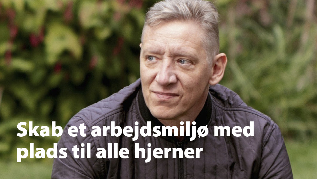 Neuroinklusion i praksis – skab et arbejdsmiljø med plads til alle hjerner